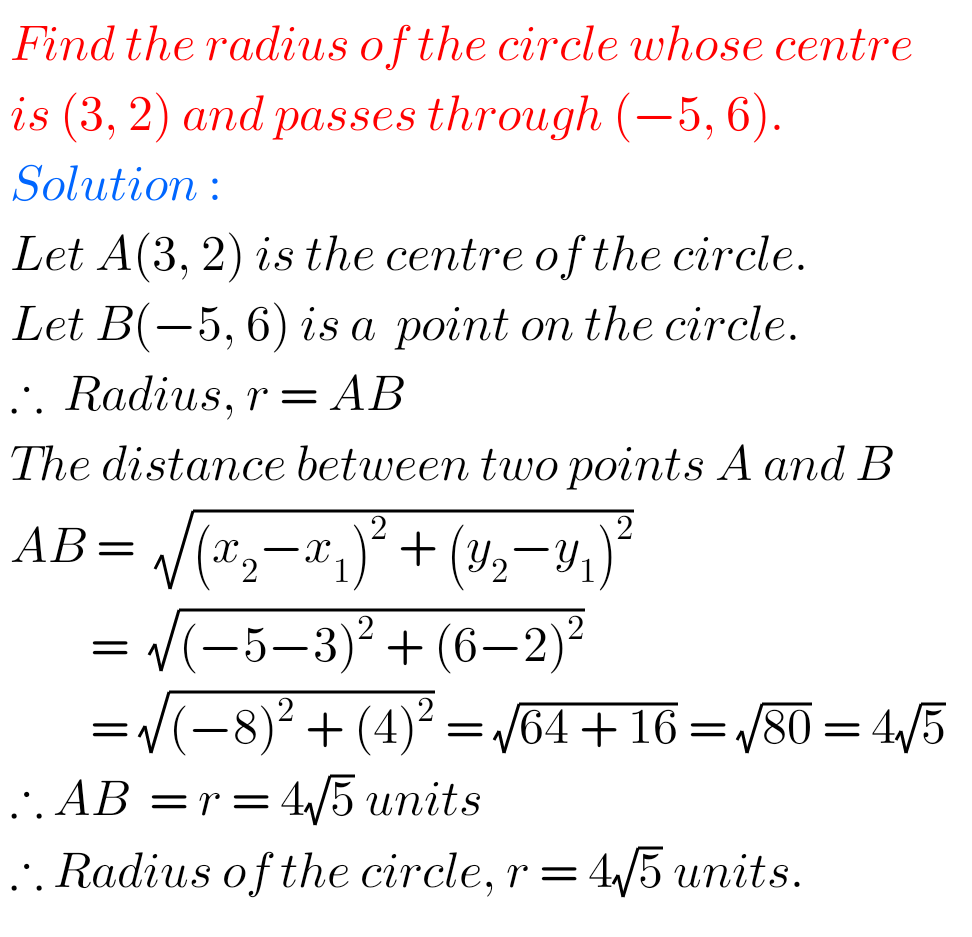 Find the radius of the circle whose centre is (3, 2) and passes through ...