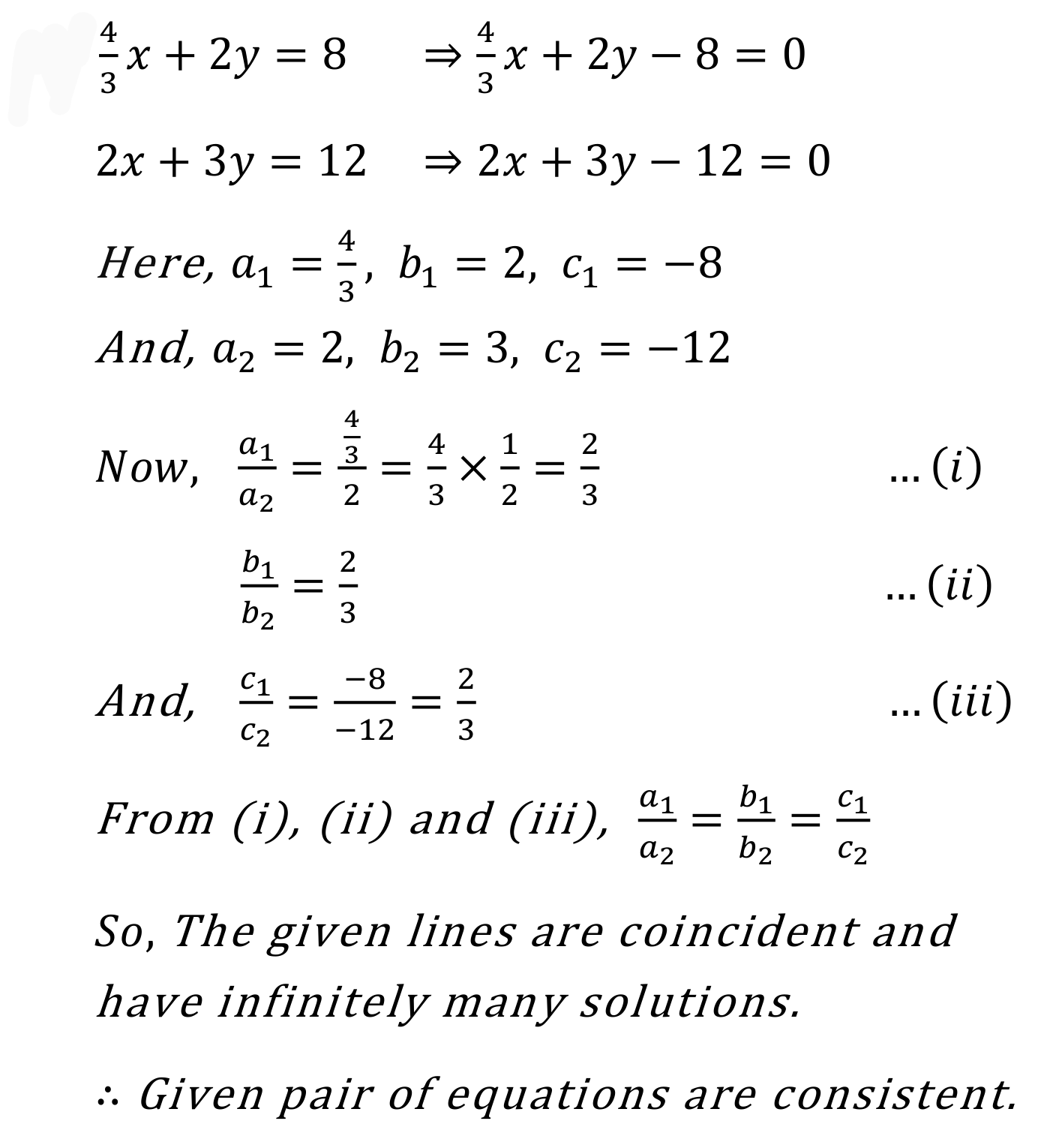 The pair of linear equations (4/3)x + 2y = 8, 2x + 3y = 12 consistent or  inconsistent. - MATHS GLOW